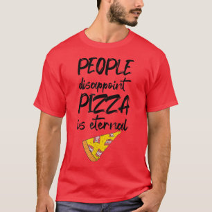T-shirt Les Gens Décevent Pizza Est Nourriture Italienne É