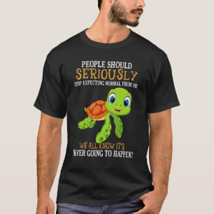T-shirt Les gens devraient sérieusement cesser d'attendre