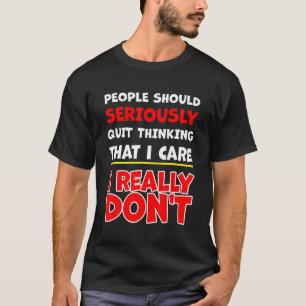 T-shirt Les Gens Devraient Sérieusement La Nouveauté Prése