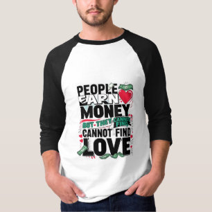 T-shirt les gens gagnent de l'argent, mais ils ne trouvent