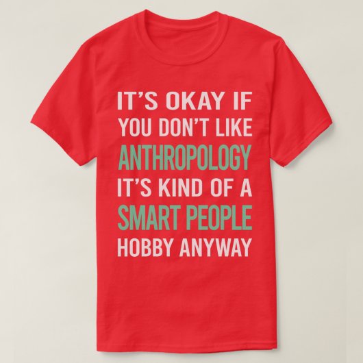 T-shirt Les gens intelligents Hobby Anthropologie Anthropo (Design devant)
