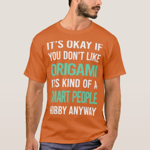 T-shirt Les gens intelligents Hobby Origami
