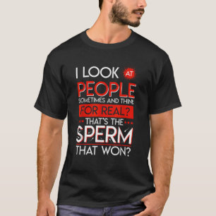 T-shirt Les Gens Le Sperme Qui A Gagné L'Humour Adulte Sar