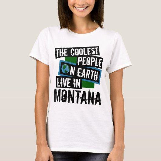 T-shirt Les gens les plus froids du monde vivent au Montan (Devant)