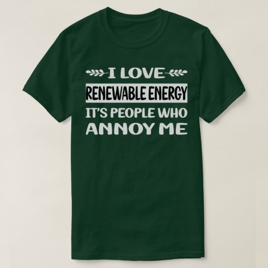 T-shirt Les gens me dérangent Énergie renouvelable (Design devant)