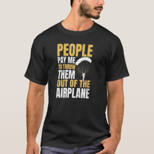T-shirt Les gens paient un instructeur de parachutisme Sa