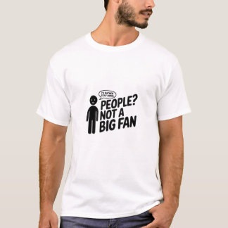 T-shirt Les gens pas un grand fan amusant Introvert T-Shir