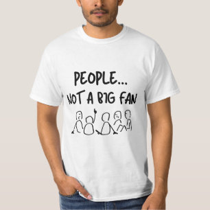 T-SHIRT LES GENS... PAS UN GRAND VENTILATEUR