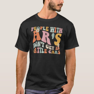 T-shirt Les gens sarcastiques avec AR's Don't Get In Cattl