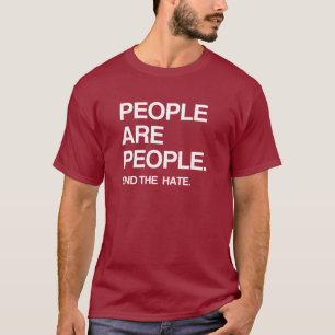 T-SHIRT LES GENS SONT DES GENS, METTEZ FIN À LA HAINE