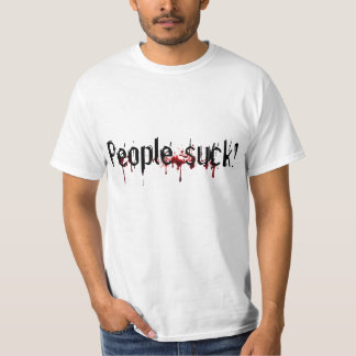T-shirt Les gens sucent