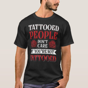 T-shirt Les Gens Tatoués Ne S'En Font Pas Si Vous N'Êtes P
