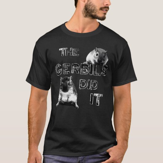 T-shirt Les Gerbils l'ont fait (Devant)