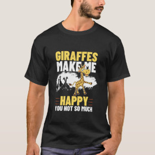 T-shirt Les girafes me rendent heureux, vous pas tant Funn