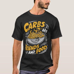 T-shirt Les glucides sont amis et la fête des pâtes alimen