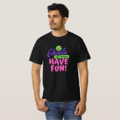 T-shirt Les goules veulent juste s'amuser (Devant entier)