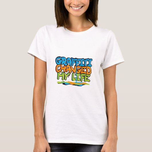 T-shirt Les graffitis ont changé ma vie (Devant)