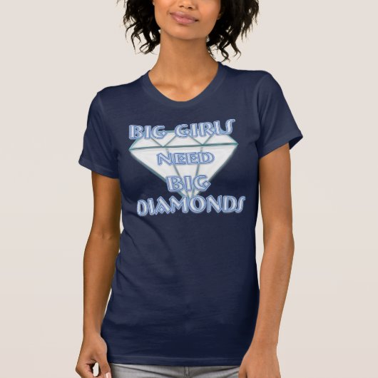 T-SHIRT LES GRANDES FILLES ONT BESOIN DE GRANDS DIAMANTS (Devant)