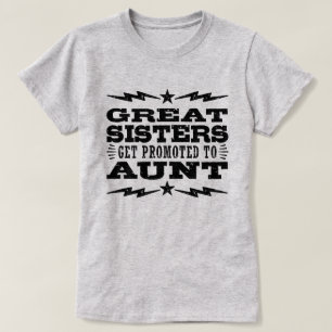 T-shirt Les Grandes Soeurs Sont Promues À Tante