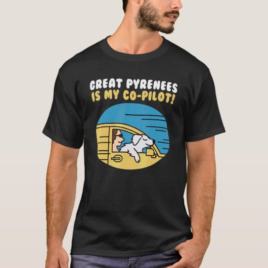 T-shirt Les Grands Pyrénées Est Mon Copilote (Devant)