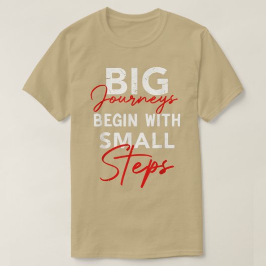 T-shirt Les Grands Voyages Commencent Par De Petites Étape (Design devant)