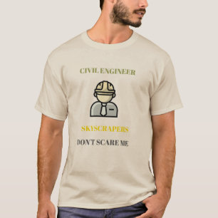 T-shirt Les gratte-ciel ne me font pas peur Ingénieur civi