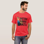 T-shirt Les haineux vont haïr (Devant entier)