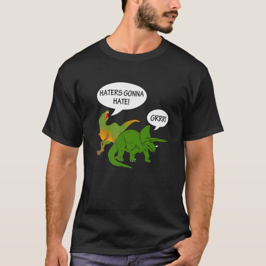 T-shirt Les haïrs vont haïr Dinosaure Design (Devant)
