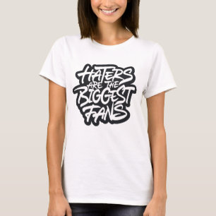 T-shirt Les haïteurs sont les plus grands fans