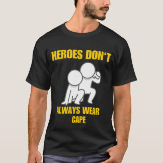 T-shirt Les héros ne portent pas toujours Cape