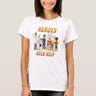 T-shirt Les héros ont besoin d'aide