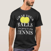 T-shirt Les Hommes Attrapaient Vos Boules Allaient Jouer A (Devant)
