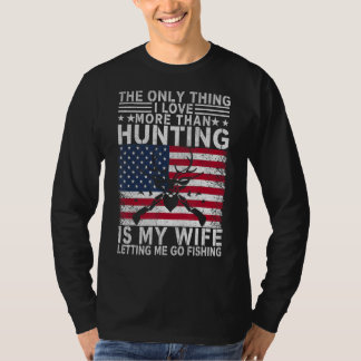 T-shirt Les Hommes Chasse La Seule Chose Que J'Aime Plus Q