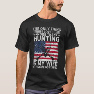 T-shirt Les Hommes Chasse La Seule Chose Que J'Aime Plus Q
