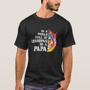 T-shirt Les Hommes Dans Un Monde Plein De Grandpas Soyez U