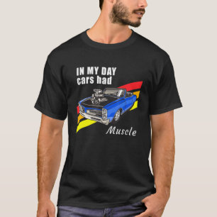 T-shirt Les Hommes De Mon Temps Les Voitures Avaient Du Mu