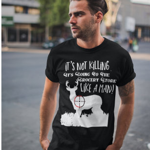T-shirt Les hommes drôles de citation de chasse de cerfs
