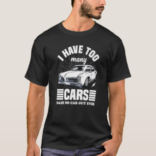 T-shirt Les Hommes, J'Ai Trop De Voitures Dit Aucun Type D