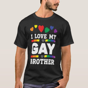 T-shirt Les hommes j'aime mon frère gay meilleur frère de