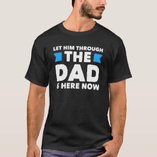 T-shirt Les Hommes Le Laissent À Travers Le Père Est Là Ma