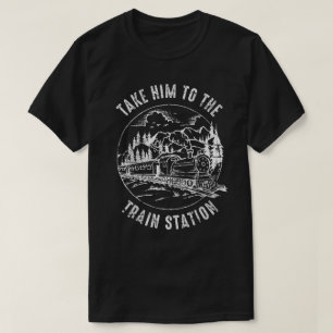 T-shirt Les Hommes L'Emmènent À La Gare Funny Train Wat