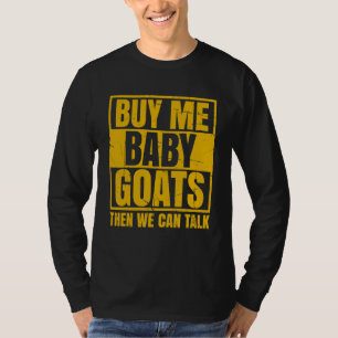 T-shirt Les Hommes M'Achètent Des Chèvres Bébées Puis Nous