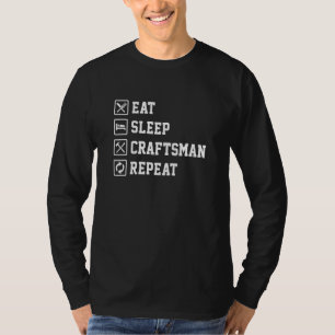 T-shirt Les hommes mangent dorment artisan répètent travai