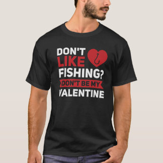 T-shirt Les hommes n'aiment pas la pêche ? Saint-Valentin
