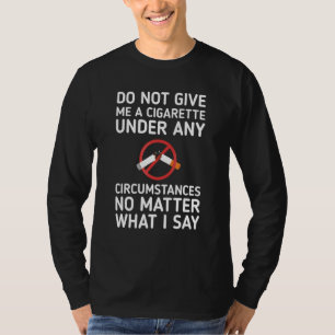 T-shirt Les hommes ne me donnent pas de cigarette en aucun