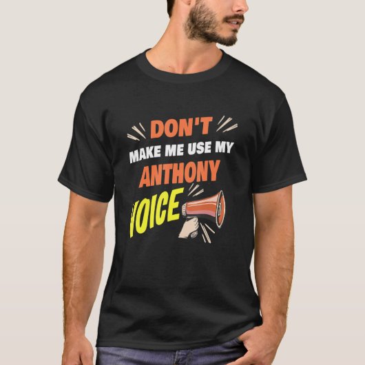 T-shirt Les hommes ne me font pas utiliser mon Anthony Voi (Devant)