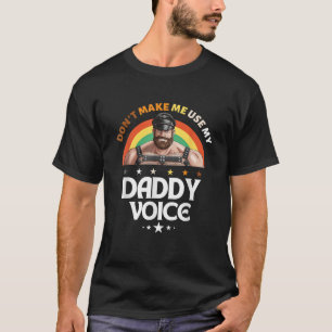 T-shirt Les hommes ne me font pas utiliser mon papa voix d