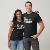 T-shirt Les hommes ne peuvent pas être    enceinteSoutient (Unisexe)