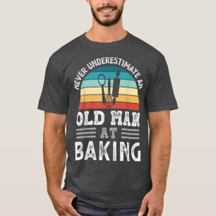 T-shirt Les hommes ne sous-estiment jamais le vieil homme