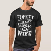 T-shirt Les Hommes Oublient Le Chien Méfiez-Vous De La Fem (Devant)